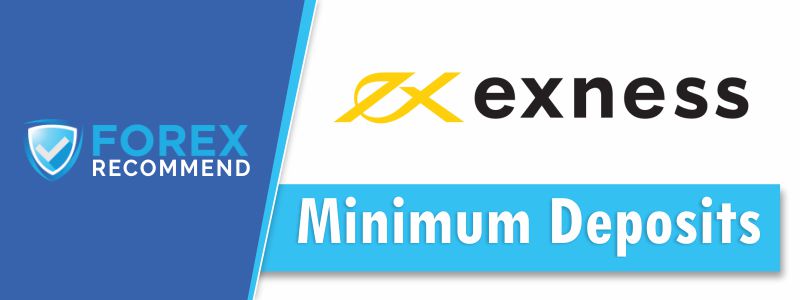Exness Minimum Deposit