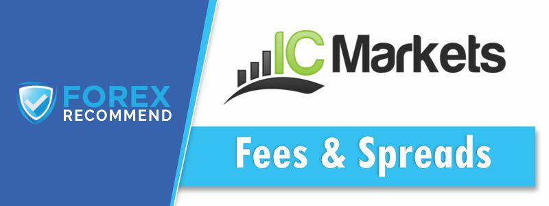 ICMarkets - Fees & Spreads
