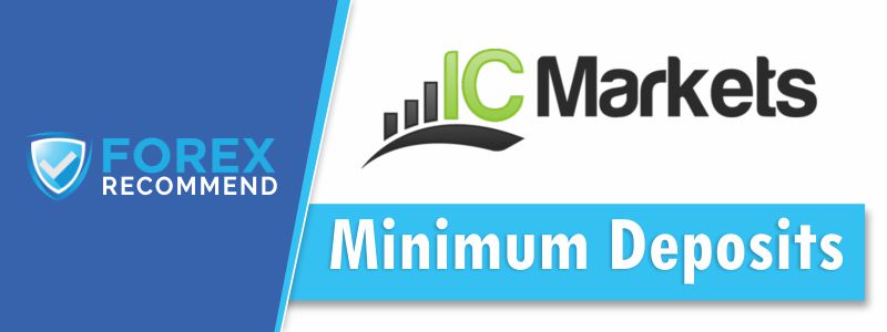 ICMarkets - Minimum Deposits