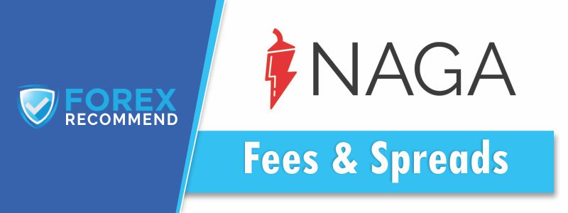 Naga - Fees & Spreads