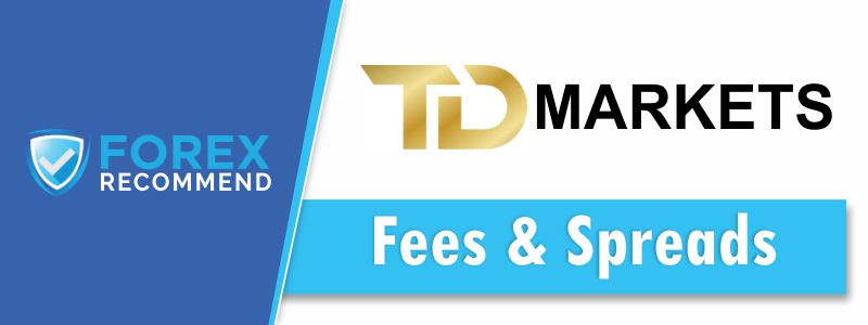 TDMarkets - Fees & Spreads
